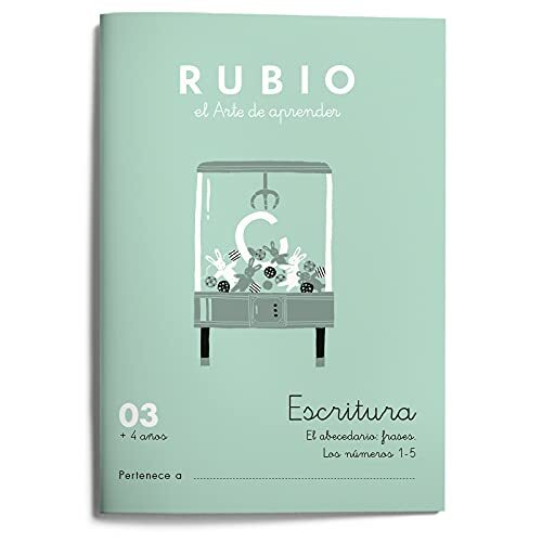 Rubio: El arte de aprender - Cuaderno escritura 03, caligrafía del abecedario frases y números 1-5 Rubio: El arte de aprender - Cuaderno escritura 03, caligrafía del abecedario frases y números 1-5